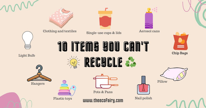 10 Items You Can't Recycle