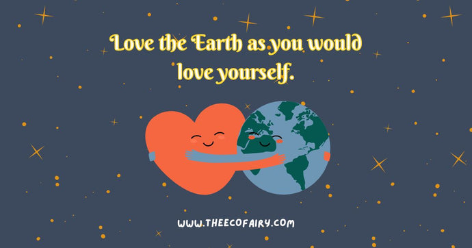 Ways to Show Love for the Earth