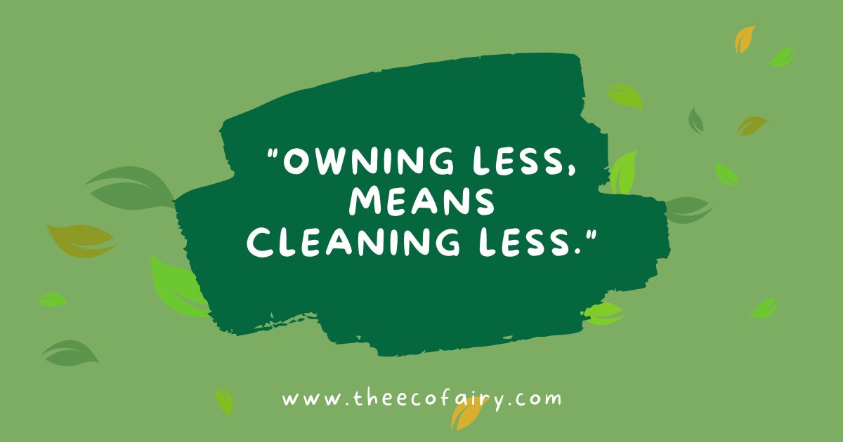 Benefits of Owning Less – The Eco Fairy