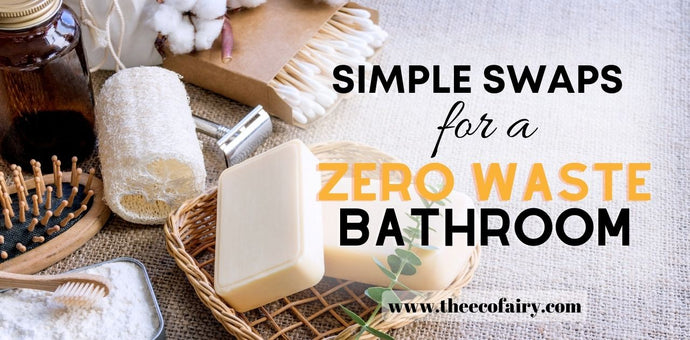 Zero Waste Bathroom Swaps
