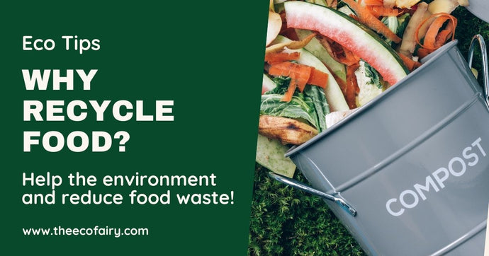 Why Recycle Food