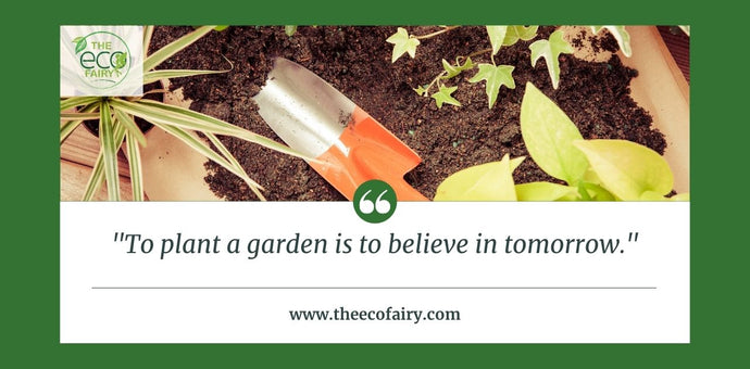 To Plant a Garden is to Believe in Tomorrow