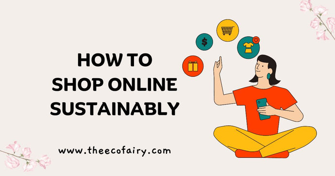How To Shop Online Sustainably